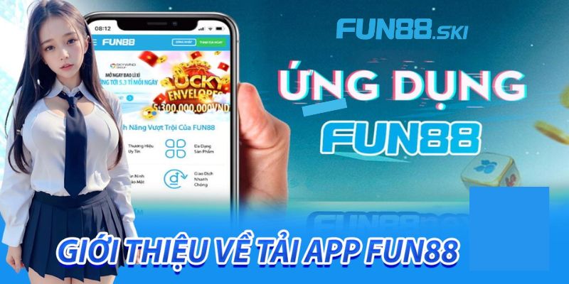 Câu hỏi thường gặp khi tải ứng dụng fun88