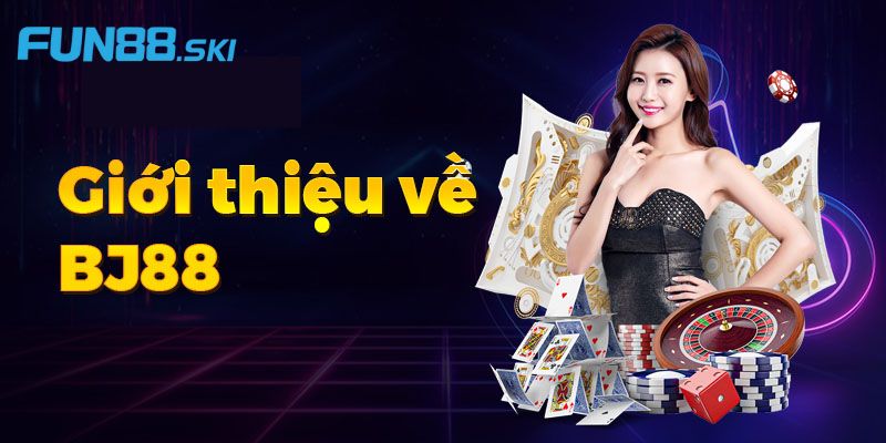 Đôi nét về BJ88